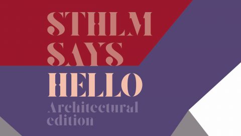 Sthlm Says Hello Architectural Edition
